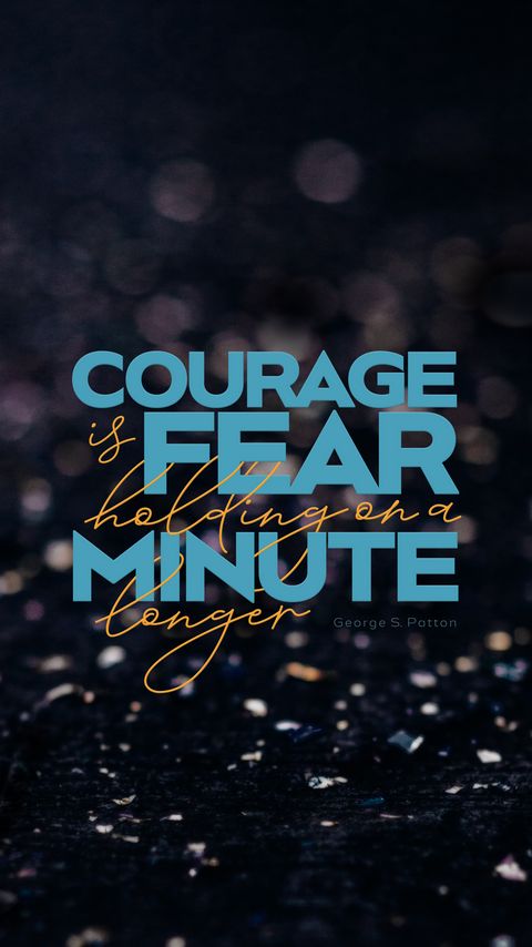 Download wallpaper 2160x3840 quote, courage, fear, thought, saying samsung galaxy s4, s5, note, sony xperia z, z1, z2, z3, htc one, lenovo vibe hd background