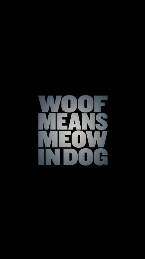 Download wallpaper 2160x3840 dog, sounds, inscription, words samsung galaxy s4, s5, note, sony xperia z, z1, z2, z3, htc one, lenovo vibe hd background