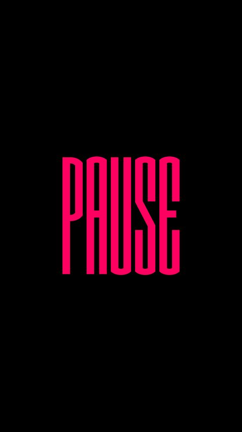 Download wallpaper 2160x3840 pause, text, word samsung galaxy s4, s5, note, sony xperia z, z1, z2, z3, htc one, lenovo vibe hd background